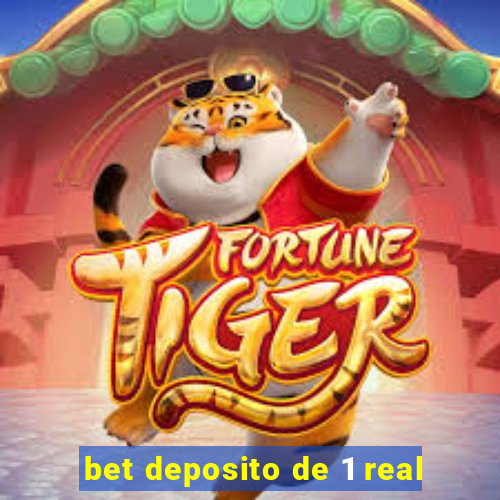 bet deposito de 1 real